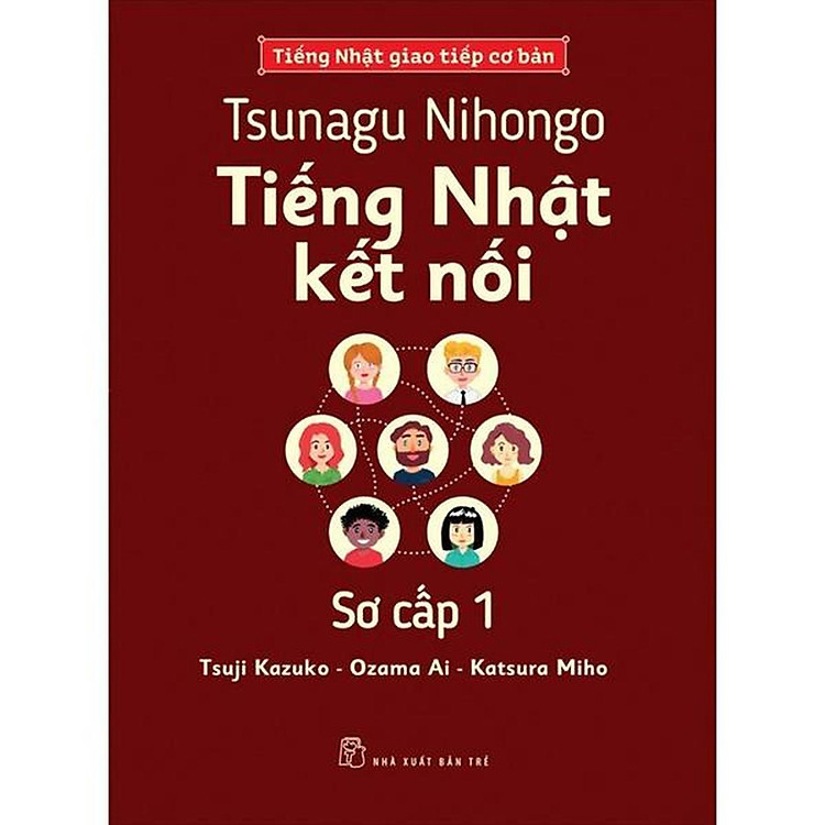 Tsunagu Nihongo. Tiếng Nhật Kết Nối – Sơ Cấp 1