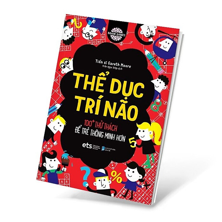 Thể Dục Trí Não: 100+ Thử Thách Để Trẻ Thông Minh Hơn - Ảnh 4