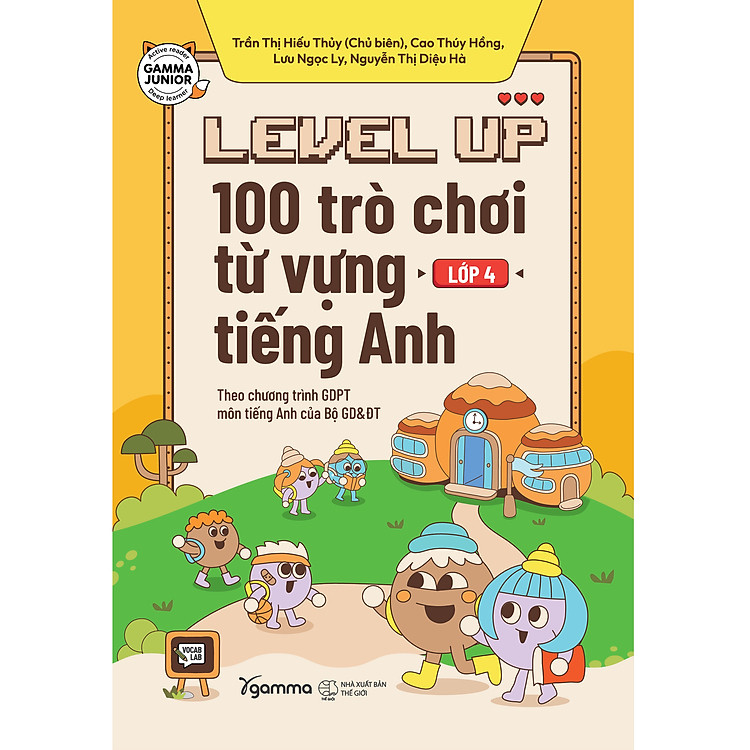 Level Up Lớp 4: 100 Trò Chơi Từ Vựng Tiếng Anh