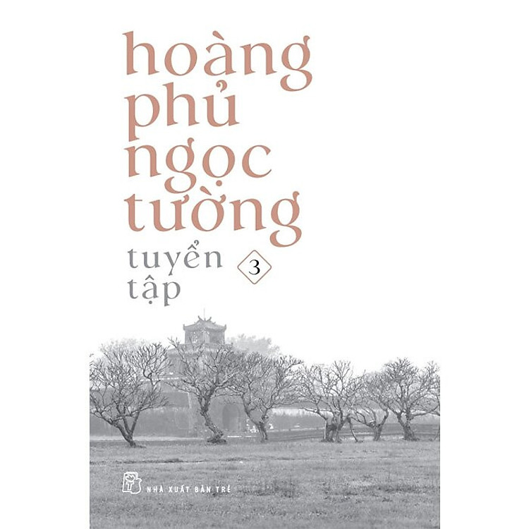HOÀNG PHỦ NGỌC TƯỜNG TUYỂN TẬP (Tập 1-Tập 2-Tập 3) - Ảnh 3