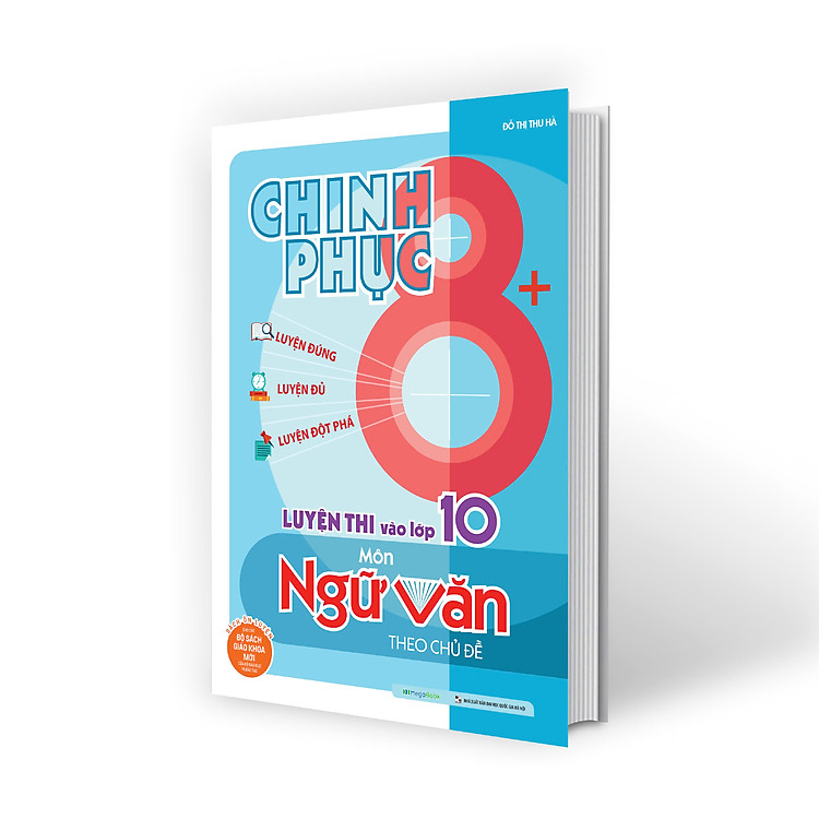 Chinh phục 8+ luyện thi vào lớp 10 môn Ngữ Văn theo chủ đề