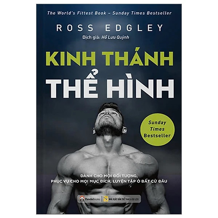 Kinh Thánh Thể Hình – Dành Cho Mọi Đối Tượng, Phục Vụ Mọi Mục Đích, Luyện Tập Ở Bất Cứ Đâu