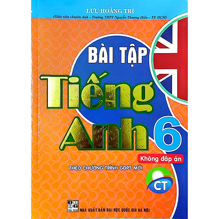 Bài Tập Tiếng Anh 6 - Dùng Kèm Tiếng Anh 6 - Friends Plus (Bộ Sách Chân Trời Sáng Tạo) (Kèm File Đáp Án)_HA