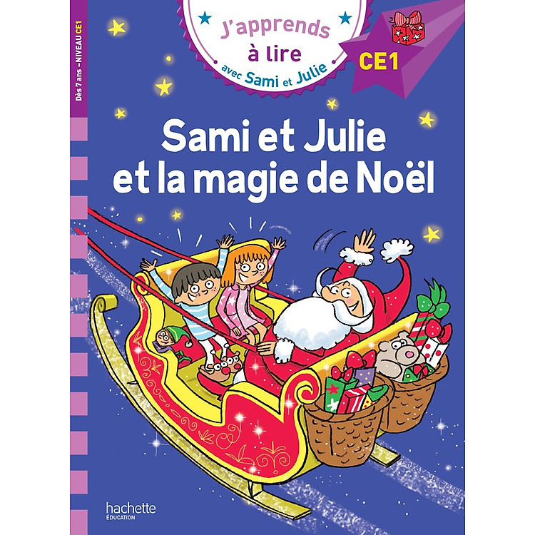 Sách luyện đọc tiếng Pháp: J'apprends à lire avec Sami et Julie Sami et Julie et la magie de Noël. Niveau CE1