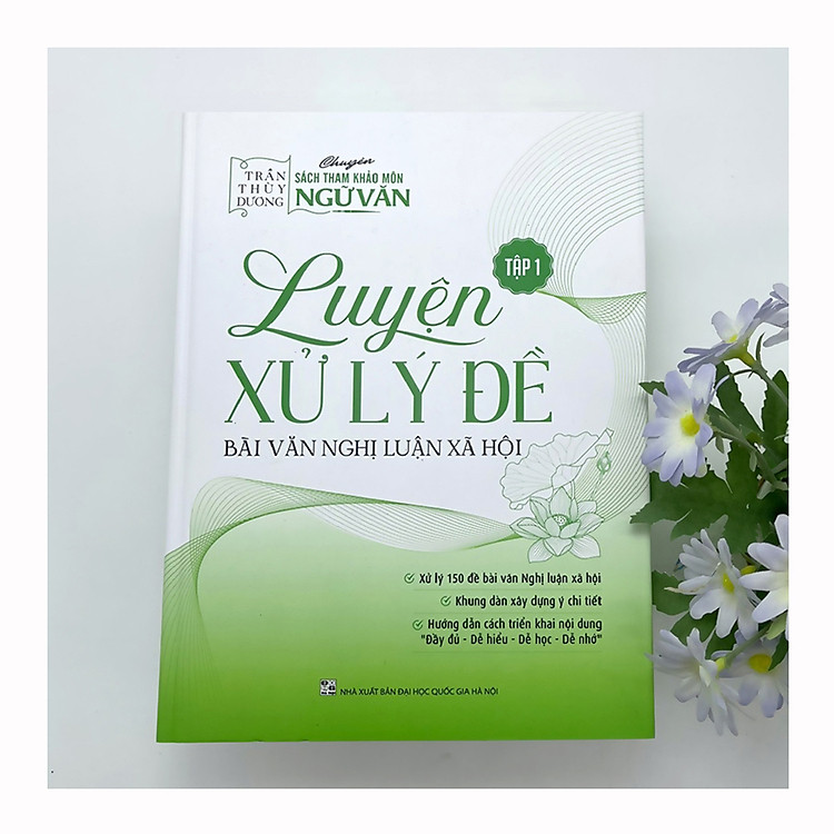 Luyện xử lý đề Bài văn nghị luận xã hội – Tập 1