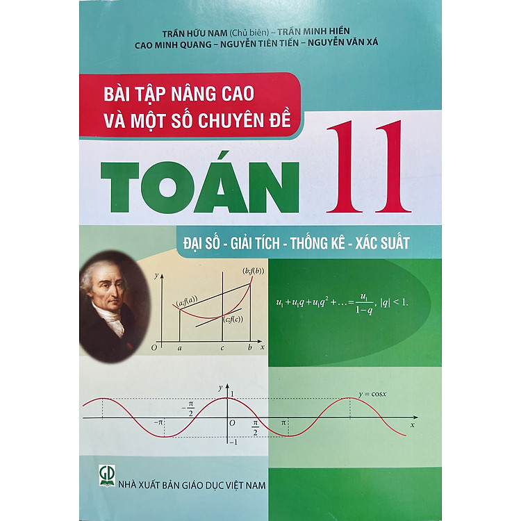 Bài Tập Nâng Cao Và Một Số Chuyên Đề Toán Lớp 11: Đại Số – Giải Tích – Thống Kê – Xác Suất