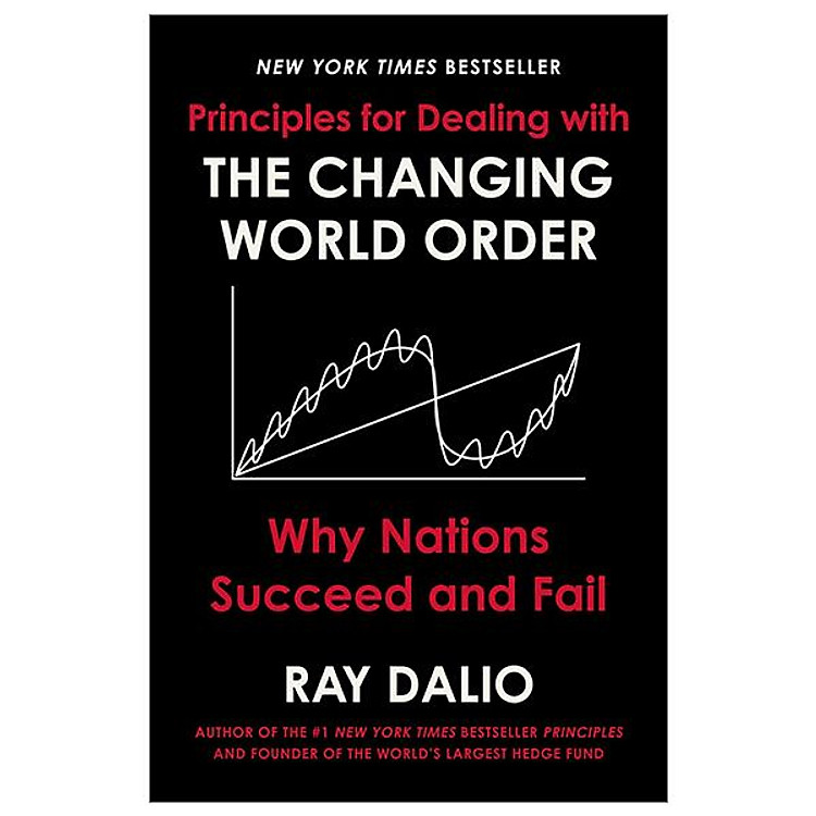 Principles For Dealing With The Changing World Order: Why Nations Succeed And Fail