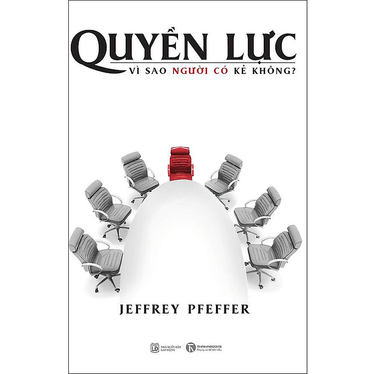 Quyền Lực Vì Sao Người Có Kẻ Không?