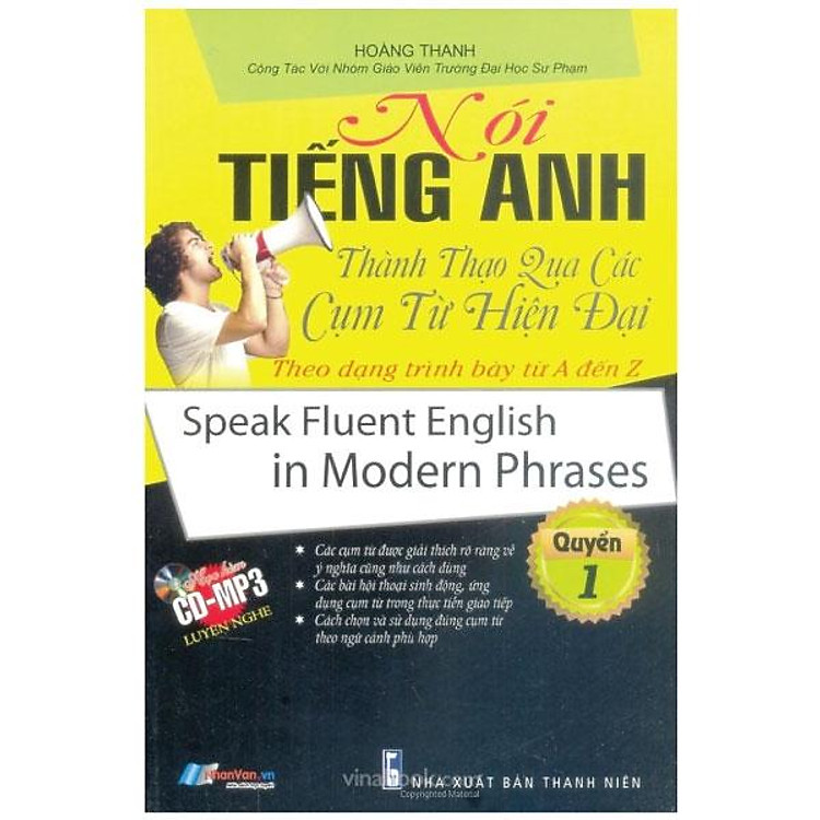 Nói Tiếng Anh Thành Thạo Qua Các Cụm Từ Hiện Đại Theo Dạng Trình Bày Từ A Đến Z - Quyển 1 - Ảnh 4