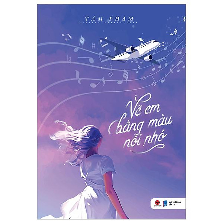 Vẽ Em Bằng Màu Nỗi Nhớ (Tái Bản 2024)