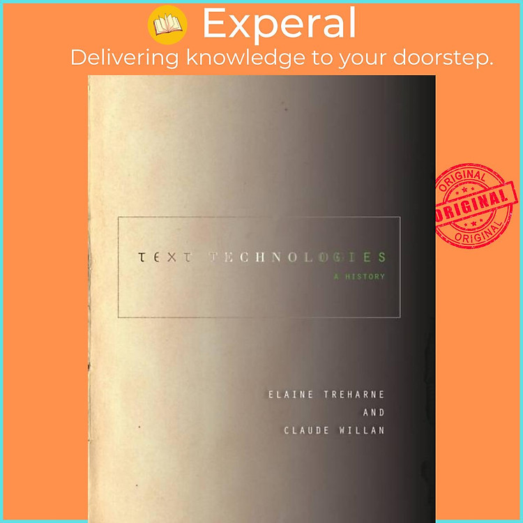 Sách - Text Technologies - A History by Elaine Treharne (UK edition, hardcover)