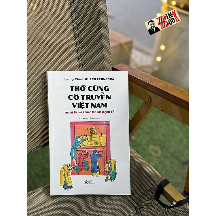 THỜ CÚNG CỔ TRUYỀN VIỆT NAM – NGHI LỄ VÀ THỰC HÀNH NGHI LỄ