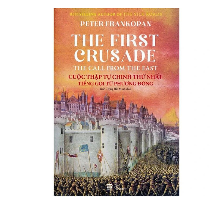 Cuộc Thập Tự Chinh Thứ Nhất – Tiếng Gọi Từ Phương Đông