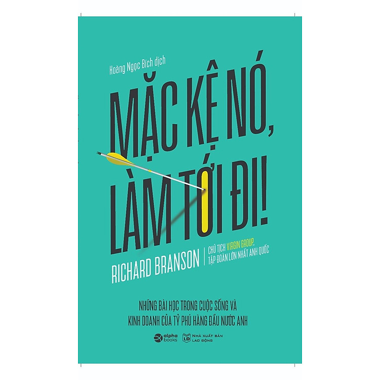 Mặc Kệ Nó, Làm Tới Đi! (Tái Bản 2018)