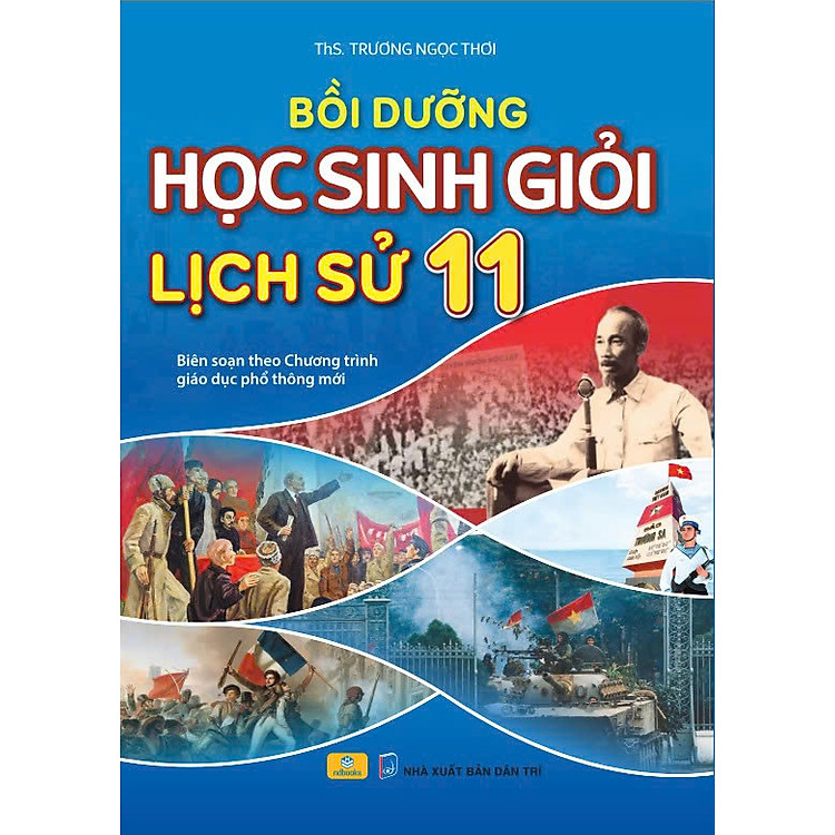 Bồi Dưỡng Học Sinh Giỏi Lịch Sử 11 – Biên soạn theo chương trình GDPT mới