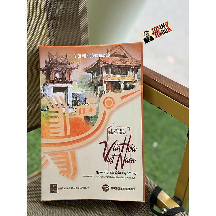 TUYỂN TẬP KHẢO CỨU VỀ VĂN HÓA VIỆT NAM (Qua Tạp chí Dân Việt Nam)