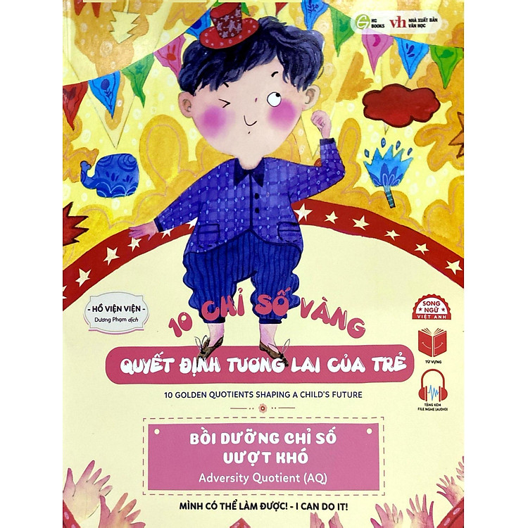 10 Chỉ Số Vàng Quyết Định Tương Lai Của Trẻ - Bồi Dưỡng Chỉ Số Vượt Khó - Adversity Quotient (AQ) - Mình Có Thể Làm Được - I Can Do It! - Song Ngữ Anh-Việt - Ảnh 3
