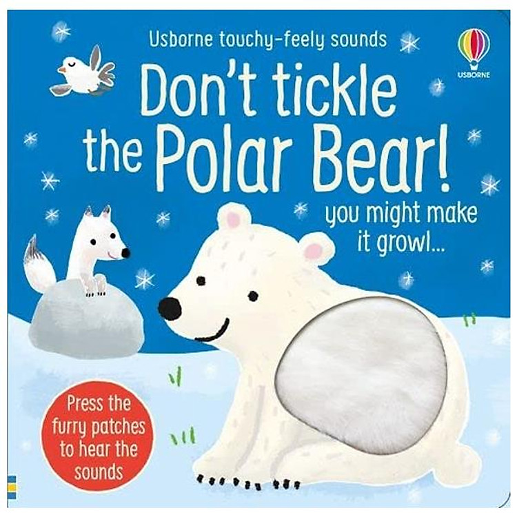Don’t Tickle The Polar Bear! (Usborne Touchy-feely Sounds)