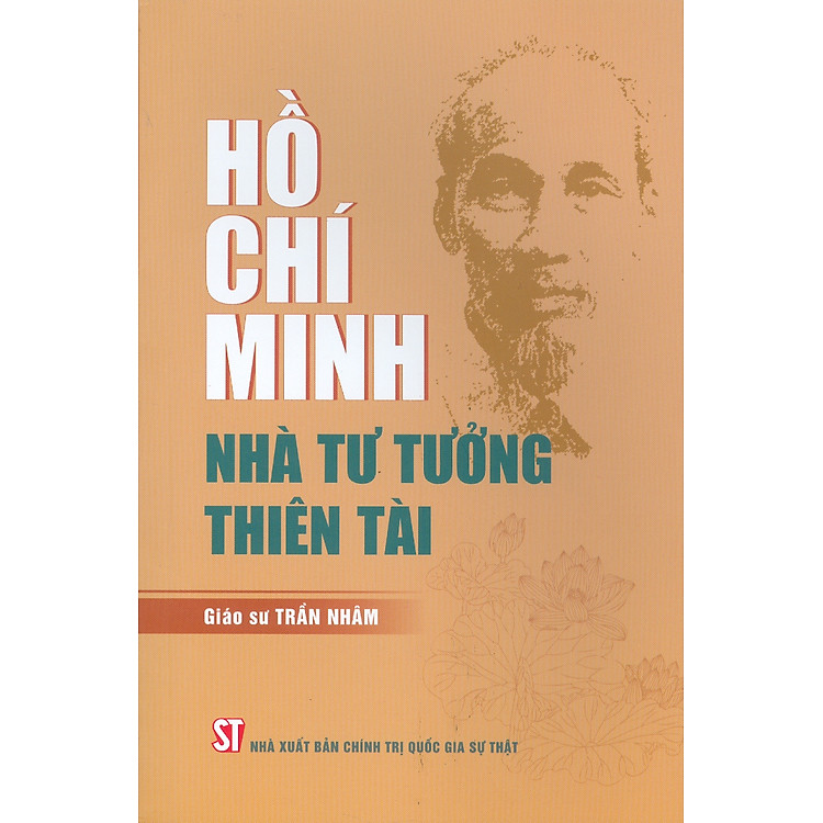 Hồ Chí Minh – Nhà Tư Tưởng Thiên Tài