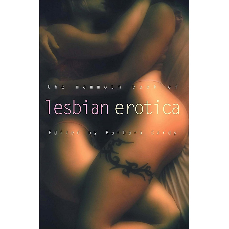 The Mammoth Book of Lesbian Erotica: New Edition