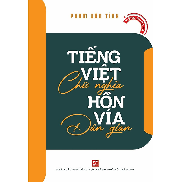 Tiếng Việt chữ nghĩa – Hồn vía dân gian