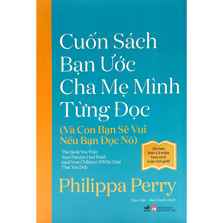 Cuốn Sách Bạn Ước Cha Mẹ Mình Từng Đọc - Ảnh 7