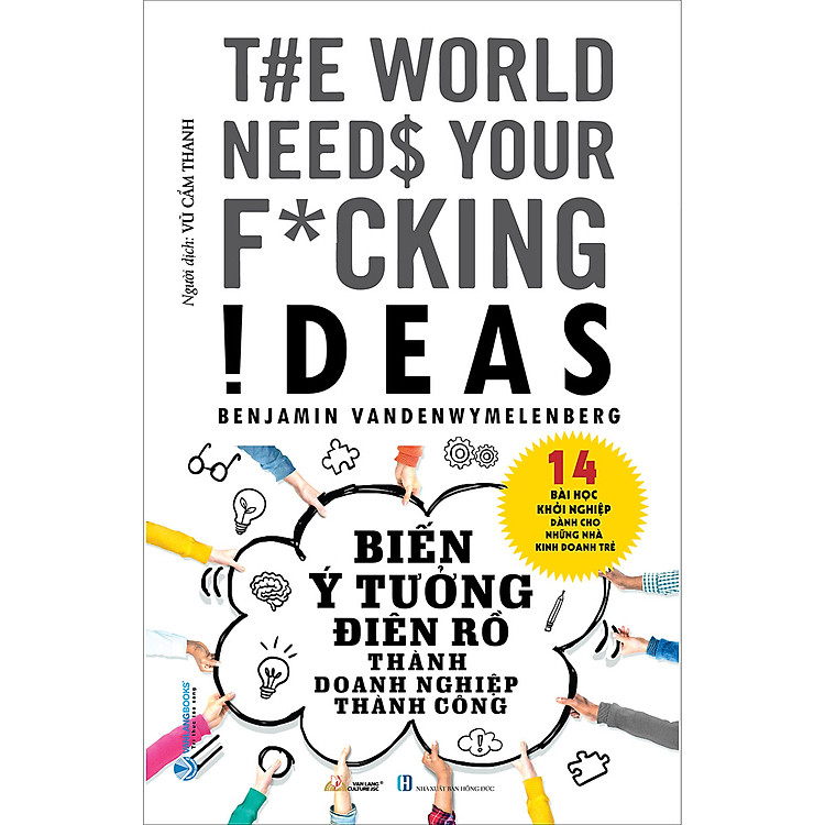 Biến Ý Tưởng Điên Rồ Thành Doanh Nghiệp Thành Công