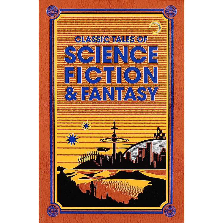 Classic Tales of Science Fiction & Fantasy