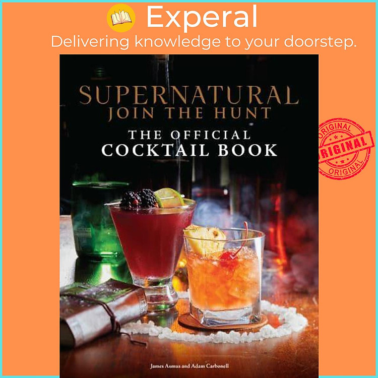 Sách - Supernatural The Official Cocktail Book by James Asmus (author),Adam Carbonell (editor) (UK edition, Hardback)
