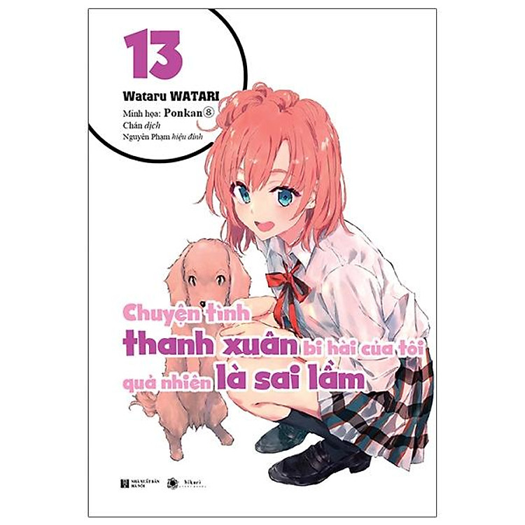 Chuyện Tình Thanh Xuân Bi Hài Của Tôi Quả Nhiên Là Sai Lầm - Tập 13 - Bản Bìa Cứng - Tặng Kèm Bookmark Mica + Postcard Bế Hình + Standee Mica + Thẻ Quà Tặng (Tặng Ngẫu Nhiên)