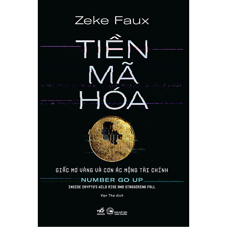 Tiền mã hóa - Giấc mơ vàng và cơn ác mộng tài chính (Zeke Faux) - Ảnh 4