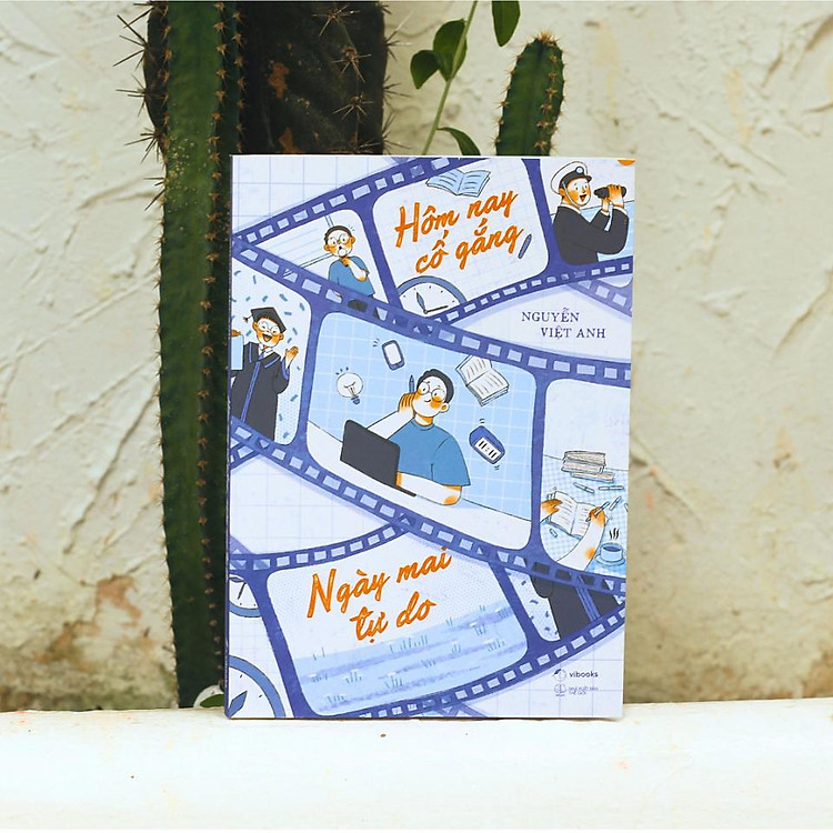 Hôm Nay Cố Gắng, Ngày Mai Tự Do - Ảnh 4