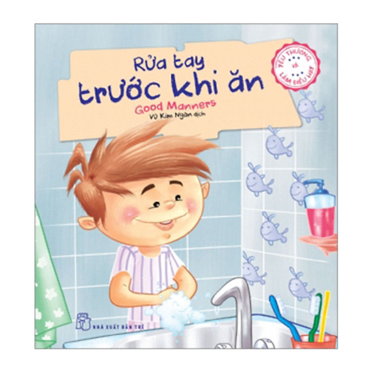 Yêu Thương Và Làm Điều Hay – Rửa Tay Trước Khi Ăn