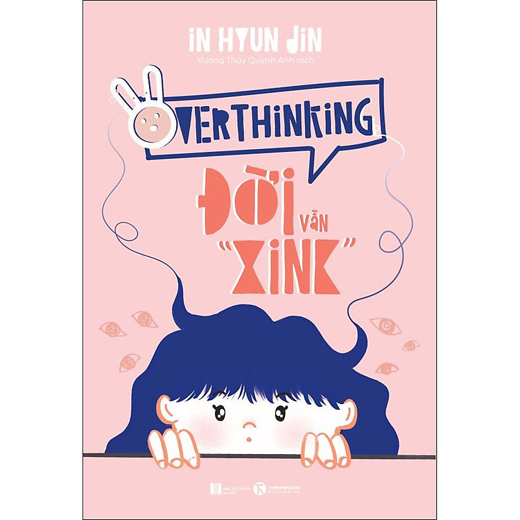 Overthinking – Đời Vẫn “Xink”