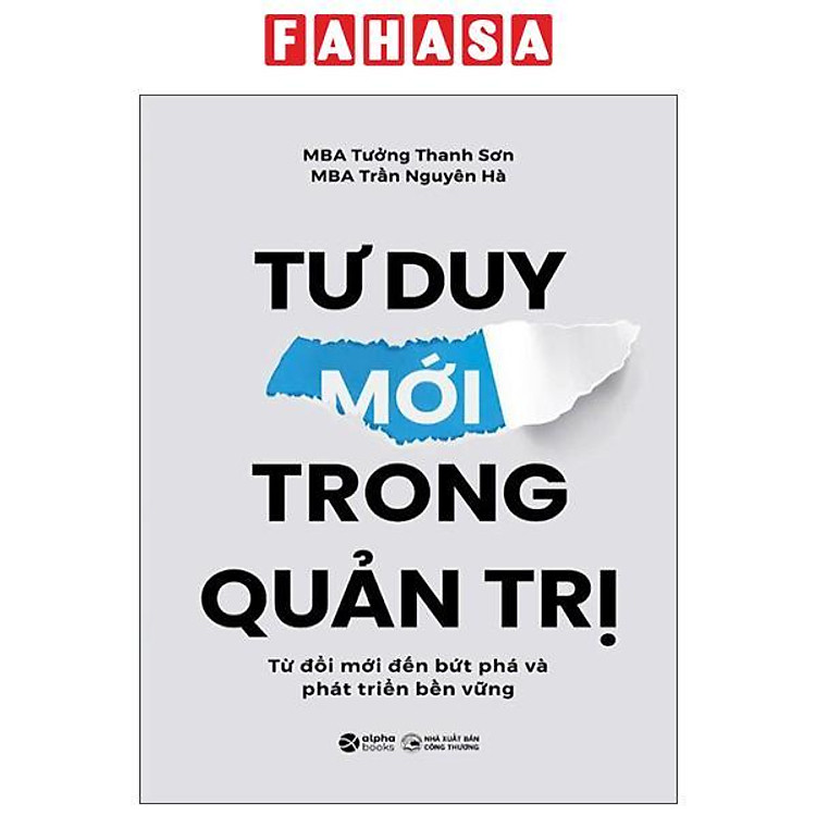 Tư Duy Mới Trong Quản Trị – Từ Đổi Mới Đến Bứt Phá Và Phát Triển Bền Vững
