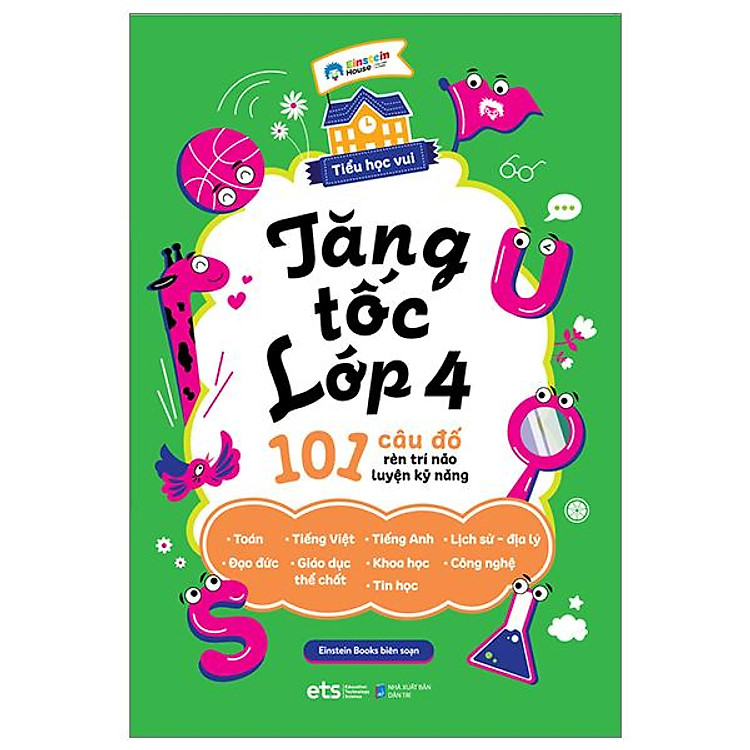 Newshop: Tiểu Học Vui - Tăng Tốc Lớp 4 - 101 Câu Đố Rèn Trí Não Luyện Kỹ Năng