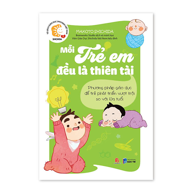 Mỗi Trẻ Em Đều Là Thiên Tài – Phương Pháp Giáo Dục Để Trẻ Phát Triển Vượt Trội So Với Lứa Tuổi