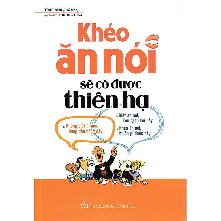 Khéo Ăn Nói Sẽ Có Được Thiên Hạ