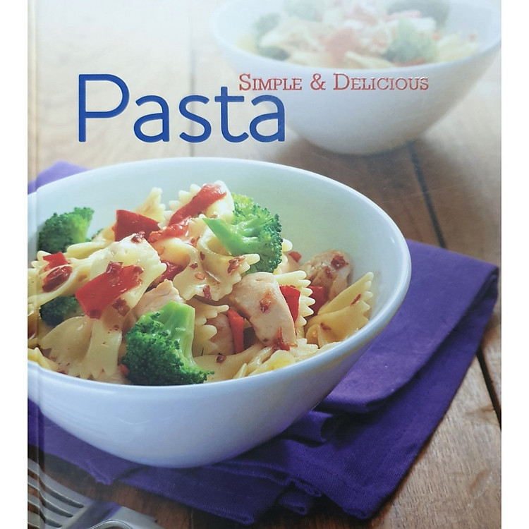 Pasta: Simple and Delicious