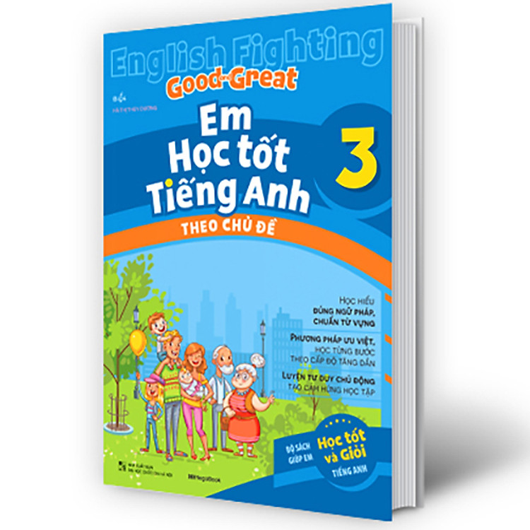 English Fighting Good and Great Em Học Tốt Tiếng Anh Theo Chủ Đề Lớp 3 - Ảnh 5