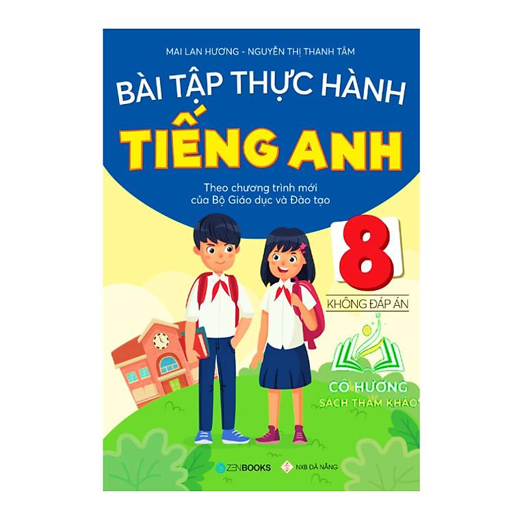 Bài Tập Thực Hành Tiếng Anh 8 (Không Đáp Án – CT Mới Của Bộ GD&ĐT)