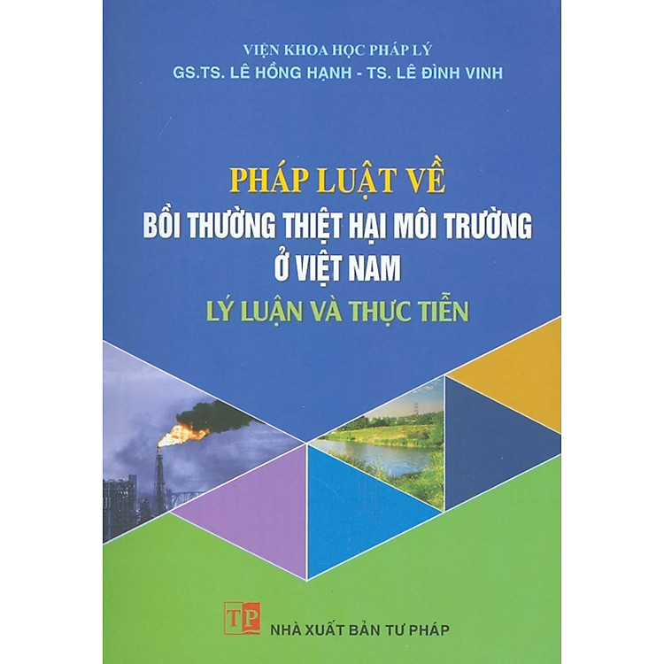 Pháp Luật Về Bồi Thường Thiệt Hại Môi Trường Ở Việt Nam – Lý Luận Và Thực Tiễn