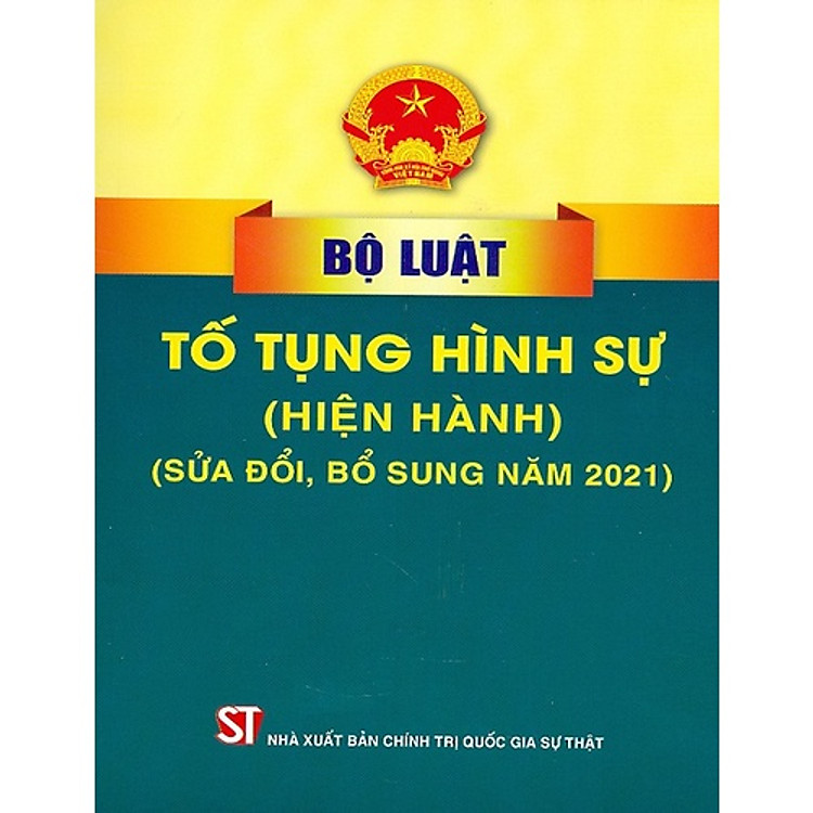 Bộ Luật Tố Tụng Hình Sự (Hiện Hành – Sửa Đổi, Bổ Sung 2021)