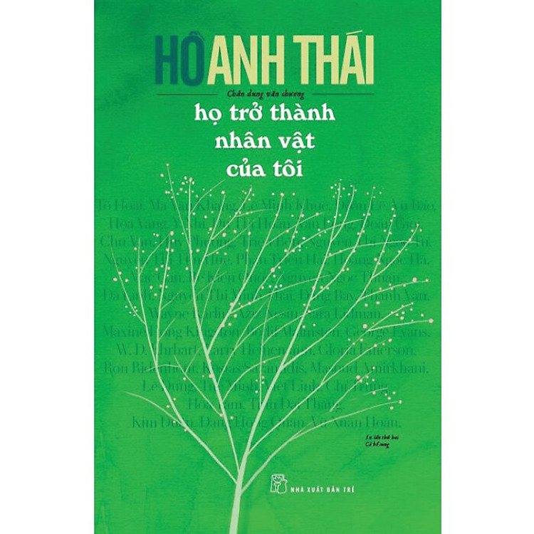 Sách HỌ TRỞ THÀNH NHÂN VẬT CỦA TÔI – Hồ Anh Thái - NXB Trẻ