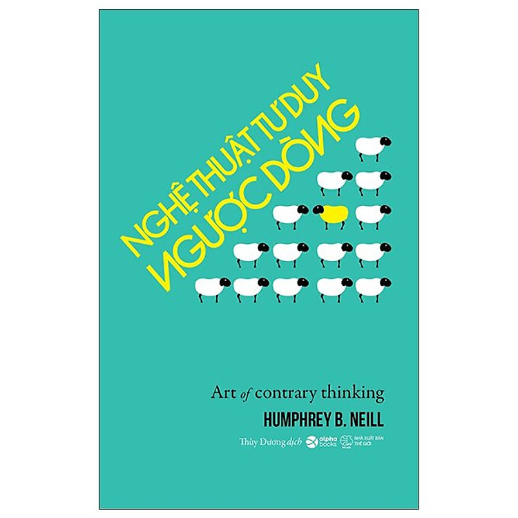 Nghệ Thuật Tư Duy Ngược Dòng - Ảnh 2