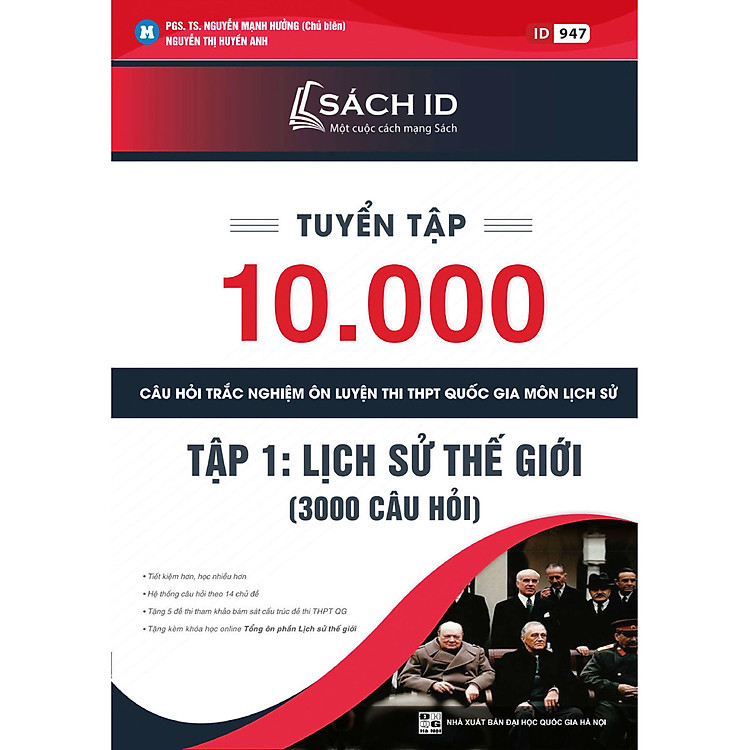 Tuyển Tập 10.000 Câu Hỏi Trắc Nghiệm Ôn Luyện Thi THPT Quốc Gia Môn Lịch Sử (Tập 1)