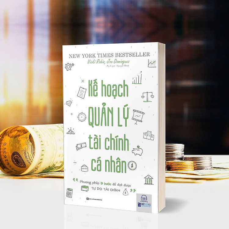 Tiền Đẻ Ra Tiền và Kế Hoạch Quản Lý Tài Chính Cá Nhân Phương Pháp 9 Bước Để Đạt Được Tự Do Tài Chính - Ảnh 2