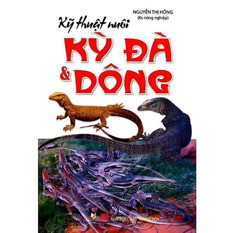 Kỹ Thuật Nuôi Kỳ Đà Và Dông