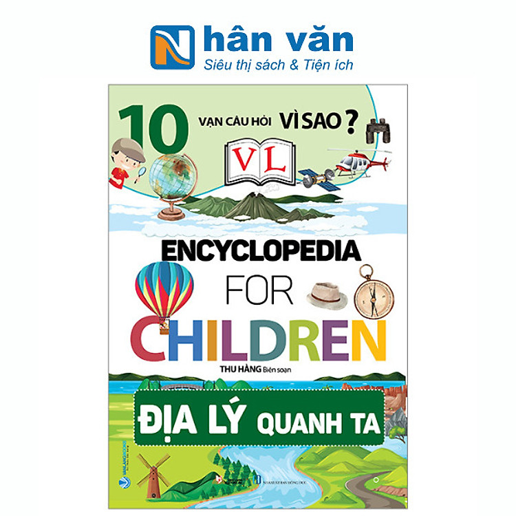 10 Vạn Câu Hỏi Vì Sao? – Địa Lý Quanh Ta