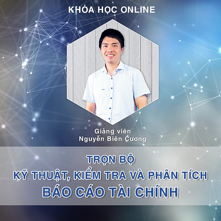 Trọn bộ kỹ thuật lập, kiểm tra và phân tích báo cào tài chính